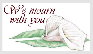 We Mourn with You